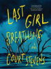 Last_Girl_Breathing