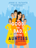 The_good__the_bad__and_the_aunties